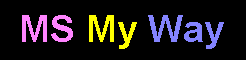 BANNER: MS MY WAY